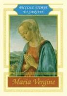 Maria Vergine. Piccole storie di santità edito da San Paolo Edizioni