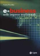 E-business nelle imprese tradizionali di Cinzia Parolini edito da EGEA