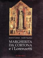 Margherita da Cortona e i Lorenzetti di Joanna Cannon, André Vauchez edito da Città Nuova