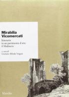 Mirabilia Vicomercati. Itinerario in un patrimonio d'arte: il Medioevo edito da Marsilio