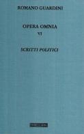 Opera omnia vol.6 di Romano Guardini edito da Morcelliana