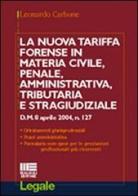 La nuova tariffa forense in materia civile, penale, amministrativa, tributaria e stragiudiziale di Leonardo Carbone edito da Maggioli Editore