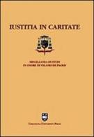 Iustitia in caritate. Miscellanea in onore di Velasio De Paolis edito da Urbaniana University Press