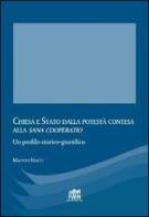 Chiesa e Stato dalla potestà contesa alla «sana cooperatio» di Matteo Nacci edito da Lateran University Press