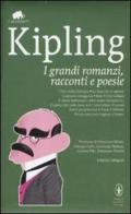 I grandi romanzi, racconti e poesie. Ediz. integrale di Rudyard Kipling edito da Newton Compton