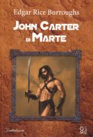 John Carter di Marte di Edgar R. Burroughs edito da GM.libri