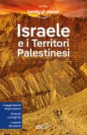 Israele e i territori palestinesi di Daniel Robinson, Orlando Crowcroft, Anita Isalska edito da Lonely Planet Italia