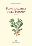 Flora analitica della Toscana vol.6 di Pier Virgilio Arrigoni edito da Polistampa