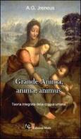 Grande anima, anima, animus. Teoria integrata della coppia umana di Antonio G. Jreneus edito da Miele