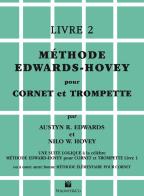 Méthode Edwards-Hovey pour cornet ou trompette vol. 2 di Austyn R. Edwards, Nilo W. Hovey edito da Volontè & Co