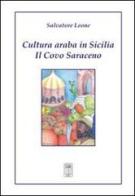 Cultura araba in Sicilia. Il covo saraceno di Salvatore Leone edito da Nicola Calabria Editore