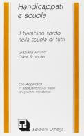 Il bambino sordo nella scuola di tutti di Graziana Arluno, Oskar Schindler edito da Omega