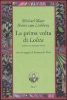 La prima volta di Lolita di Michael Maar, Heinz von Lichberg edito da Alet Edizioni