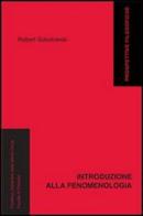 Introduzione alla fenomenologia di Robert Solokowski edito da Edusc