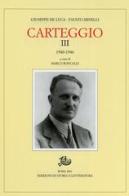 Carteggio vol.3 di Giuseppe De Luca, Fausto Minelli edito da Storia e Letteratura