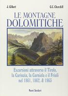 Le montagne dolomitiche di Josiah Gilbert, George C. Churchill edito da Nuovi Sentieri