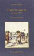 Il fatto di Vigliena (il 13 giugno 1799) di Pasquale Turiello edito da Lacaita