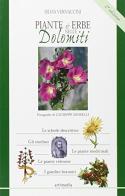Piante e erbe nelle Dolomiti di Silvia Vernaccini edito da Valentina Trentini Editore