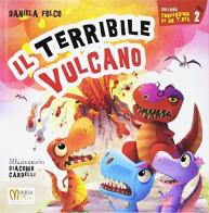 Il terribile vulcano. Ediz. illustrata di Daniela Folco edito da Magica Mente Edizioni