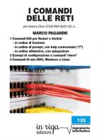 I comandi delle reti. Per l'esame Cisco CCNA v6 R&S #200-125, e... di Marco Paganini edito da In Riga Edizioni