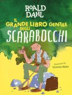 Il grande libro gentile degli scarabocchi. Ediz. a colori di Roald Dahl edito da Magazzini Salani