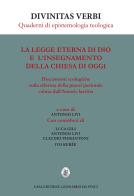 La legge eterna di Dio e l'insegnamento della Chiesa di oggi. Discussioni teologiche sulla riforma della prassi pastorale voluta dall'Amoris laetitia di Luca Gili, Antonio Livi, Claudio Pierantoni edito da Leonardo da Vinci