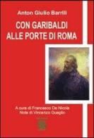 Con Garibaldi alle porte di Roma di Anton Giulio Barrili edito da Gammarò Edizioni