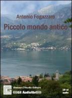 Piccolo mondo antico. Audiolibro di Antonio Fogazzaro edito da Gneusz Cl'Audio