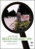 Begunski Center 1994. Volontari nella follia jugoslava di Sergio Costanzo edito da Bianca e Volta