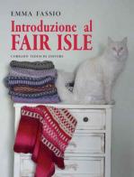 Introduzione al Fair isle di Emma Fassio edito da Corrado Tedeschi Editore
