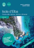 Isola d'Elba. Guida alla natura, storia e itinerari di Marco Lambertini, Mauro Gabba edito da Pacini Editore