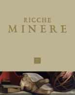 Ricche minere. Rivista di storia dell'arte (2024) vol. 22 edito da Scripta