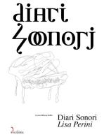 Diari sonori. Lisa Perini di Lisa Perini edito da Diastema editrice