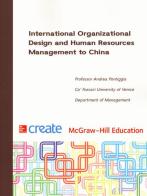 International Organizational Design and Human Resources Management to China edito da McGraw-Hill Education