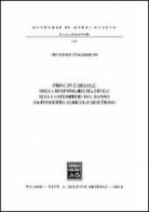 Principi e regole della responsabilità civile nella fattispecie del danno da prodotto agricolo difettoso di Francesco Sangermano edito da Giuffrè