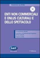 Gli enti non commerciali e le onlus a carattere culturale e spettacolistico. Con CD-ROM di Francesco De Petra edito da Buffetti