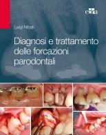 Diagnosi e trattamento delle forcazioni parodontali di Luigi Nibali edito da Edra