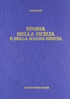 Storia della Sicilia e della Magna Grecia (rist. anast. 1894) di Ettore Pais edito da Forni