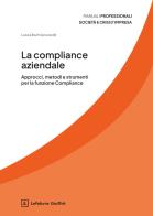 La compliance aziendale. Approcci, metodi e strumenti per la funzione Compliance edito da Giuffrè
