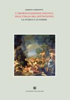 L' improvvisazione poetica nell'Italia del Settecento vol.5 di Marco Capriotti edito da Accademia dell'Arcadia