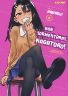 Non tormentarmi, Nagatoro! vol.8 di Nanashi edito da Edizioni BD