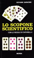 Lo scopone scientifico con le regole di Chitarella di Giovanni Saracino edito da Ugo Mursia Editore
