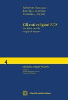 Gli enti religiosi ETS. Tra diritto speciale e regole di mercato di Antonio Fuccillo, Raffaele Santoro, Ludovica Decimo edito da Edizioni Scientifiche Italiane