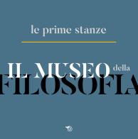 Il museo della filosofia. Le prime stanze. Catalogo della mostra (Milano, 5-22 novembre 2019) edito da Mimesis