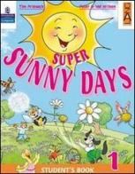 Super sunny days. Student's book. Per la 3ª classe elementare. Con espansione online di Tim Priesack, Peter Wilson edito da Lang
