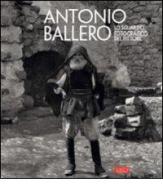 Antonio Ballero. Lo sguardo fotografico del pittore di Marcello Fois, Salvatore Novellu edito da Ilisso