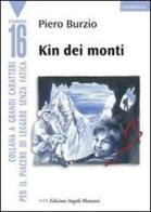 Kin dei monti di Piero Burzio edito da Edizioni Angolo Manzoni
