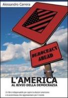 L' America al bivio della democrazia di Alessandro Carrera edito da Vertigo