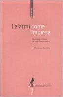 Le armi come impresa. Il business militare e il caso Finmeccanica di Vincenzo Comito edito da Edizioni dell'Asino