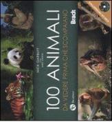 Cento animali da vedere prima che scompaiano. Con DVD di Nick Garbutt, Mike Unwin edito da FBE